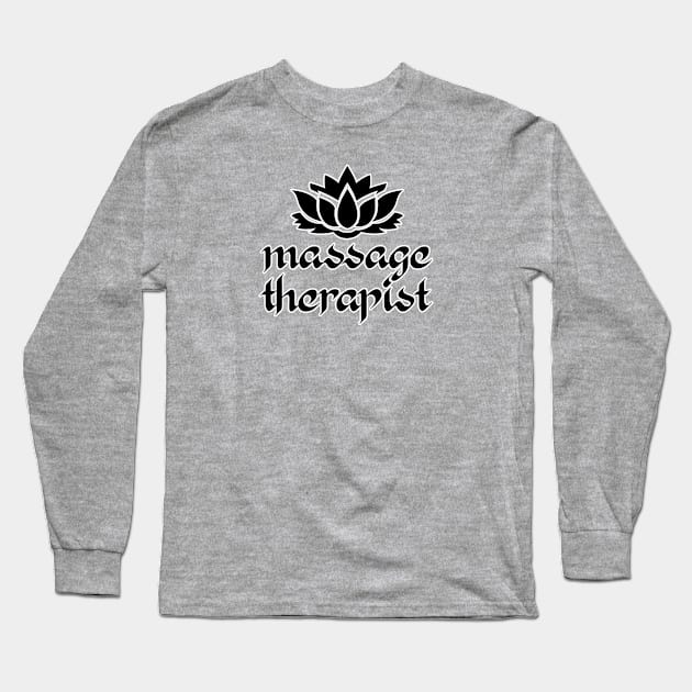 Massage therapist. Masseur. Perfect present for mom mother dad father friend him or her Long Sleeve T-Shirt by SerenityByAlex